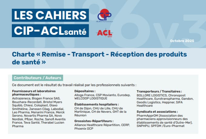 Charte « Remise – Transport – Réception des produits de santé » (les cahiers CIP-ACL santé, cahier n°6, octobre 2025)